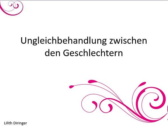 Lilith Diringer/Ungleichbehandlung der Geschlechter – Mit was Mädchen und Frauen immer noch zu kämpfen haben.
